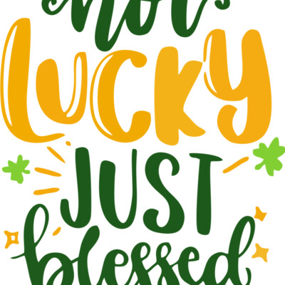 8  Not Lucky Just Blessed Thumbnail